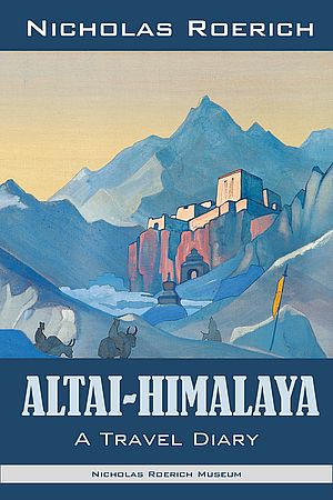 Altai-Himalaya. Nicholas Roerich