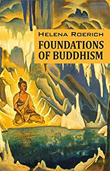 Foundations of Buddhism. Helena Roerich